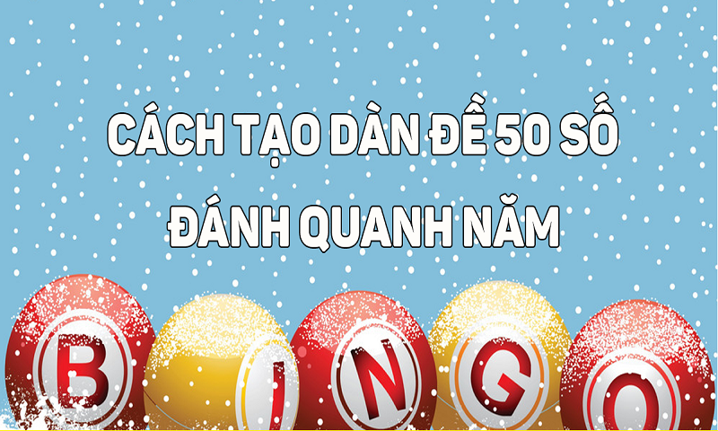 Dàn đề 50 số cố định là gì, ưu thế và hạn chế